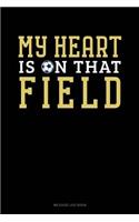 My Heart Is on That Field
