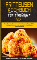 Fritteusen-Kochbuch Für Einsteiger 2021