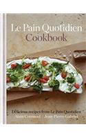 Le Pain Quotidien Cookbook: Delicious recipes from Le Pain Quotidien