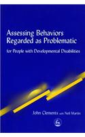 Assessing Behaviors Regarded as Problematic: for People with Developmental Disabilities