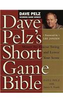 Dave Pelz's Short Game Bible