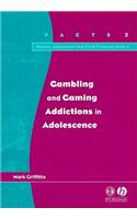 Gambling and Gaming Addictions in Adolescence