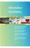 Information Asymmetry A Complete Guide - 2020 Edition