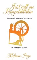 Just Call Me Rumpelstiltskin
