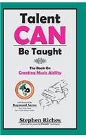 Talent CAN Be Taught