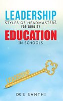 Leadership Styles of Headmasters for Quality Education in Schools