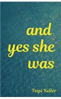 And Yes She Was