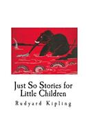 Just So Stories for Little Children