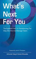 What's Next for You