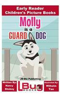 Molly is a Guard Dog - Early Reader - Children's Picture Books