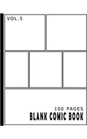 Blank Comic Book 100 Pages Volume 5: 100 Pages, For Beginner Artist, Drawing Your Own Comics, Make Your Own Comic Book, Comic Panel, Idea And Design Sketchbook