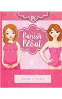 Bikini Model Prep School: Book 5: Banish the Bloat