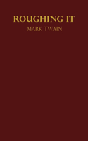 Roughing It by Mark Twain