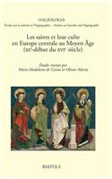 Les Saints Et Leur Culte En Europe Centrale Au Moyen Age