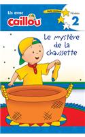 Caillou: Le Mystère de la Chaussette - Lis Avec Caillou, Niveau 2 (French Edition of Caillou: The Sock Mystery)