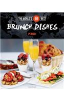 World's 60 Best Brunch Dishes... Period.