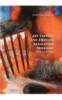 Art Therapy and Emotion Regulation Problems