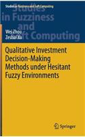 Qualitative Investment Decision-Making Methods Under Hesitant Fuzzy Environments