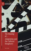 Making Of... Adaptation and the Cultural Imaginary