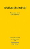 Scheidung ohne Schuld?: Genese Und Auswirkungen Der Eherechtsreform 1977