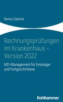 Rechnungsprufungen Im Krankenhaus - Version 2022: MD-Management Fur Einsteiger Und Fortgeschrittene