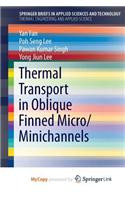 Thermal Transport in Oblique Finned Micro/Minichannels