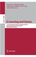 E-Learning and Games: 11th International Conference, Edutainment 2017, Bournemouth, Uk, June 26-28, 2017, Revised Selected Papers