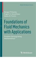 Foundations of Fluid Mechanics with Applications