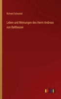Leben und Meinungen des Herrn Andreas von Balthesser