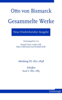 Otto Von Bismarck - Gesammelte Werke. Neue Friedrichsruher Ausgabe