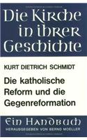 Die Katholische Reform Und Die Gegenreformation