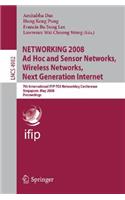 Networking 2008 AD Hoc and Sensor Networks, Wireless Networks, Next Generation Internet