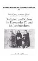 Religion Und Kultur Im Europa Des 17. Und 18. Jahrhunderts