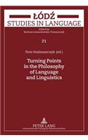 Turning Points in the Philosophy of Language and Linguistics