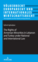 Rights of Armenian Minorities in Lebanon and Turkey under National and International Law