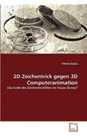 2D Zeichentrick gegen 3D Computeranimation