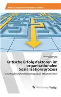 Kritische Erfolgsfaktoren im organisationalen Sozialisationsprozess
