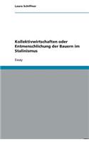 Kollektivwirtschaften oder Entmenschlichung der Bauern im Stalinismus