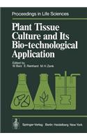 Plant Tissue Culture and Its Bio-Technological Application