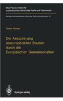 Die Assoziierung Osteuropäischer Staaten Durch Die Europäischen Gemeinschaften