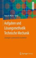 Aufgaben und Losungsmethodik Technische Mechanik