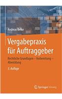 Vergabepraxis für Auftraggeber: Rechtliche Grundlagen - Vorbereitung - Abwicklung