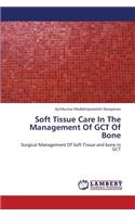 Soft Tissue Care in the Management of Gct of Bone