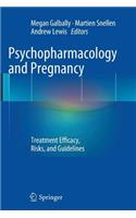 Psychopharmacology and Pregnancy