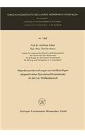Impedanzuntersuchungen an Breitbandigen Abgeschirmten Spiralenschlitzantennen Im DM/CM-Wellenbereich
