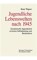 Jugendliche Lebenswelten Nach 1945