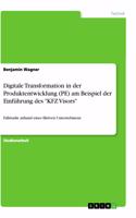 Digitale Transformation in der Produktentwicklung (PE) am Beispiel der Einführung des 