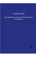Der Städte-Bau nach seinen künstlerischen Grundsätzen