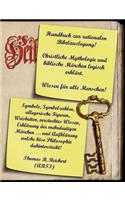Handbuch zur rationalen Bibelauslegung! Christliche Mythologie und biblische Märchen logisch erklärt.