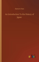 An Introduction To the History of Japan